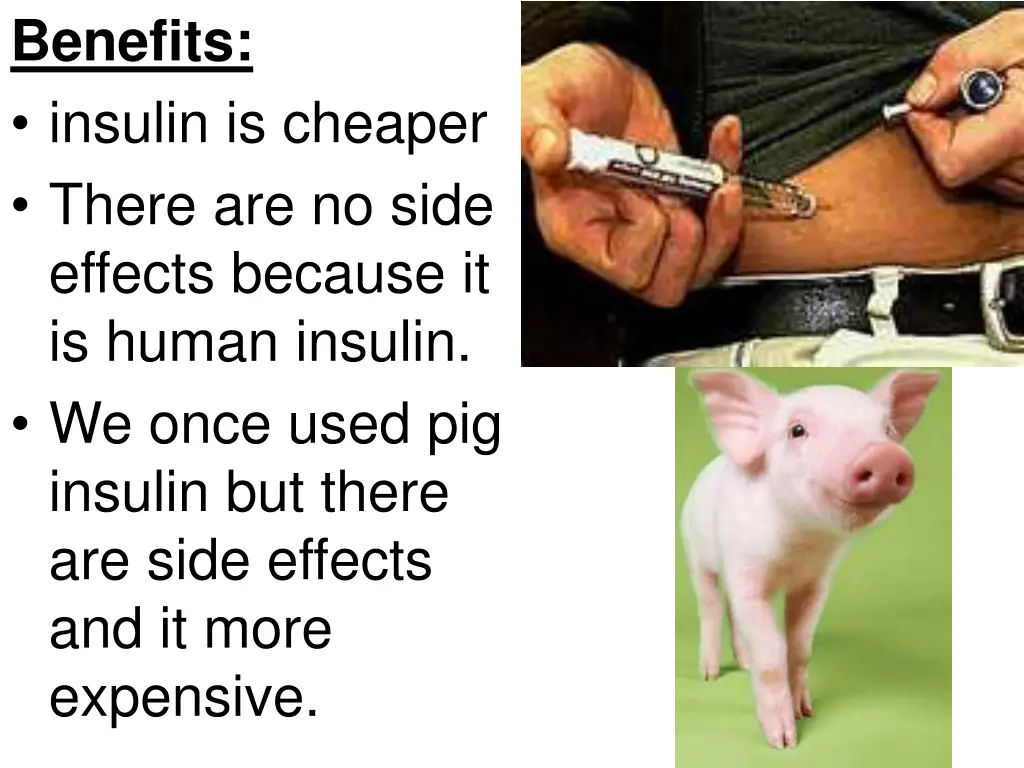 benefits insulin is cheaper there are no side