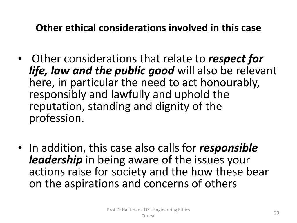 other ethical considerations involved in this case 1