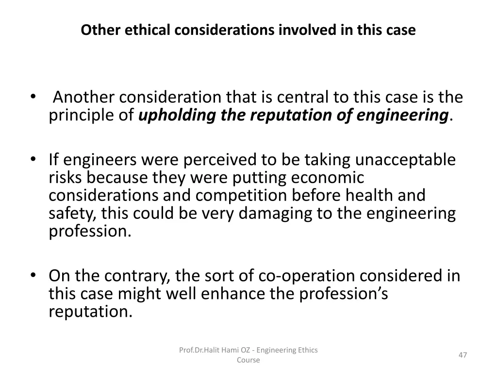 other ethical considerations involved in this case 2