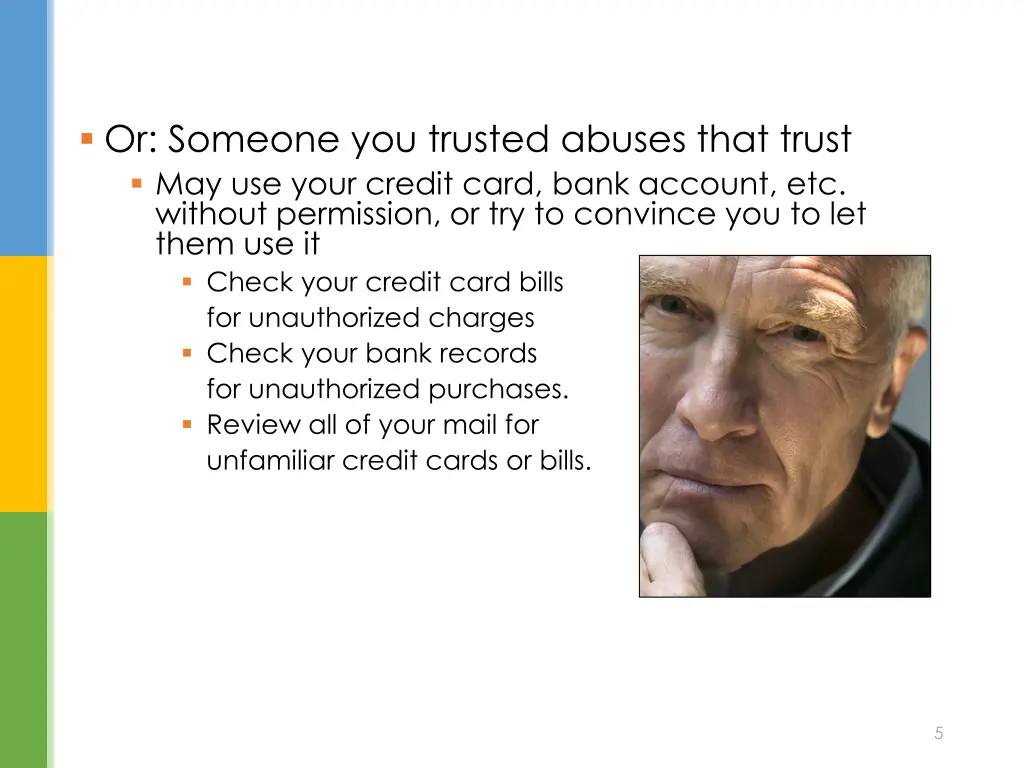 or someone you trusted abuses that trust