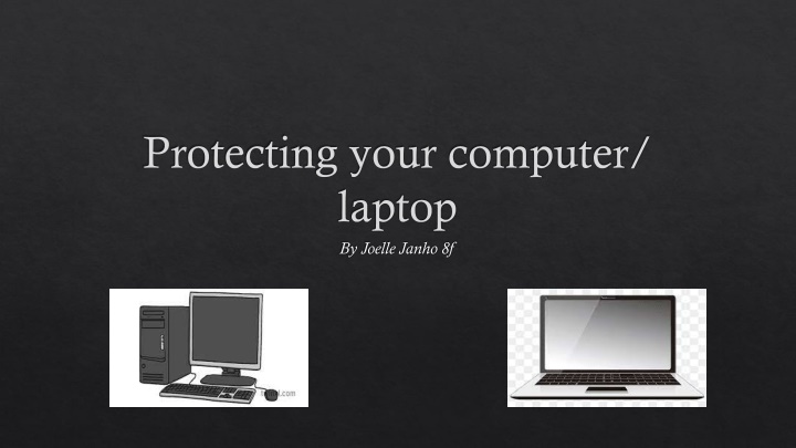 protecting your computer laptop by joelle janho 8f