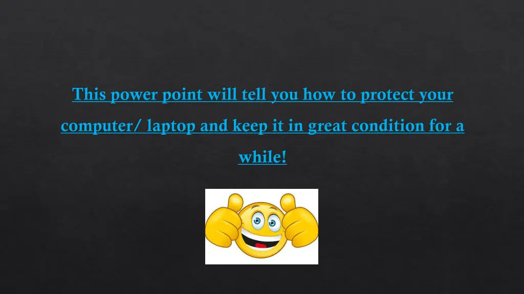 this power point will tell you how to protect your