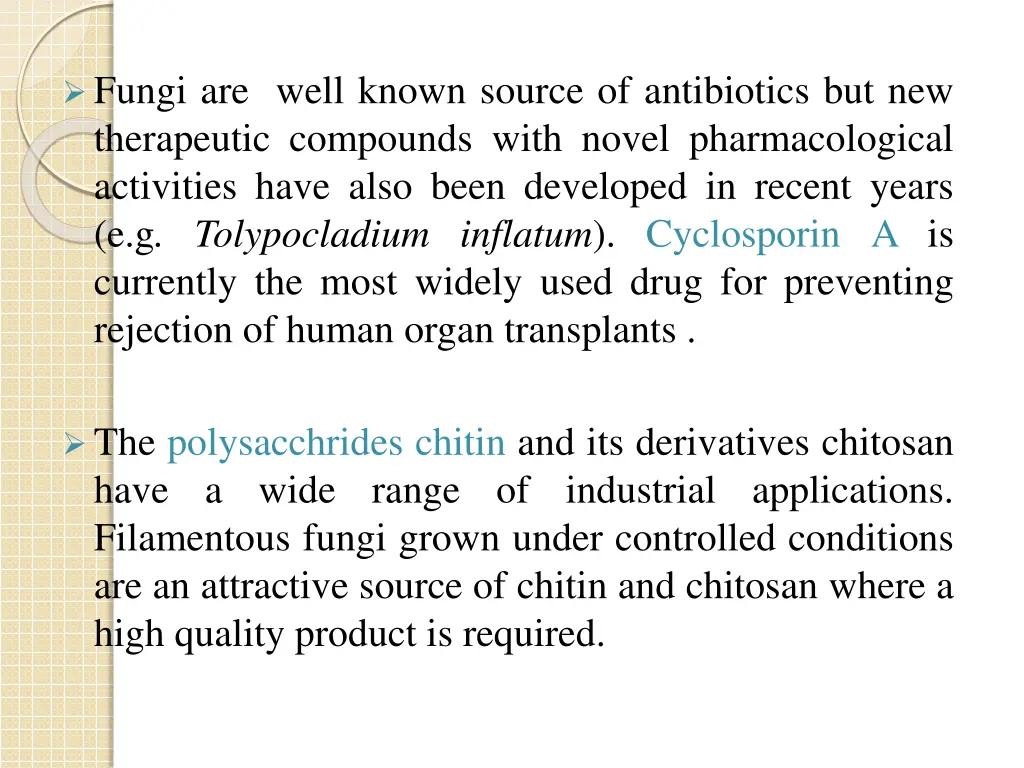 fungi are well known source of antibiotics