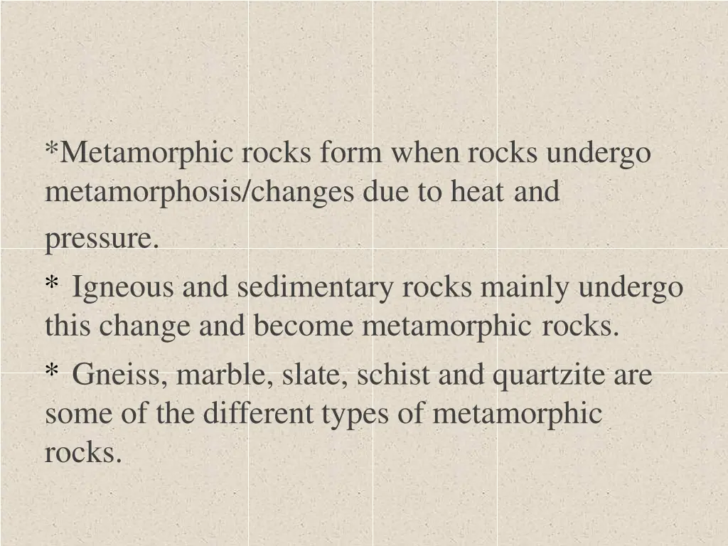 metamorphic rocks form when rocks undergo