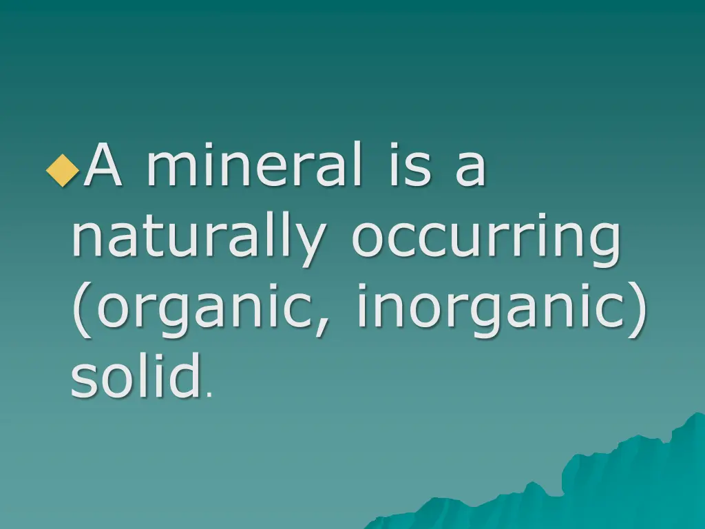 a mineral is a naturally occurring organic