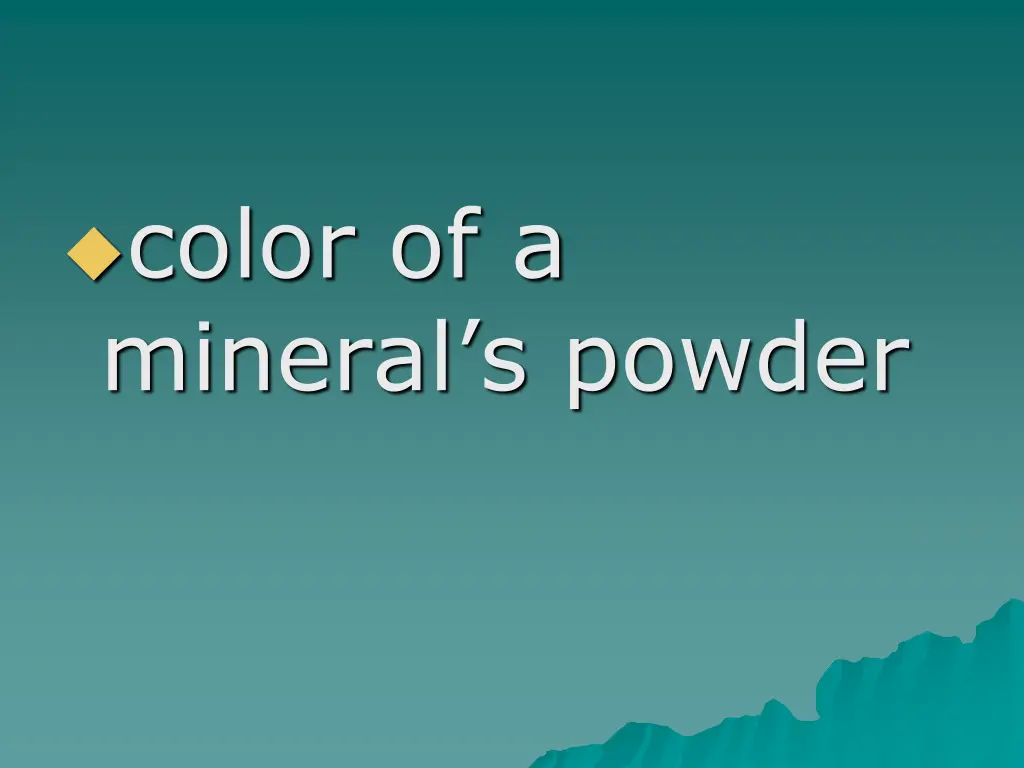 color of a mineral s powder