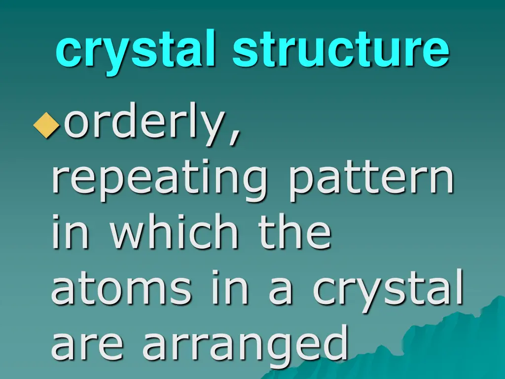 crystal structure orderly repeating pattern