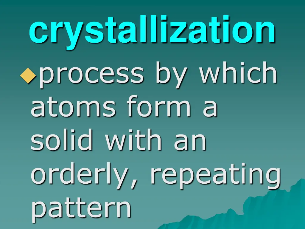 crystallization process by which atoms form