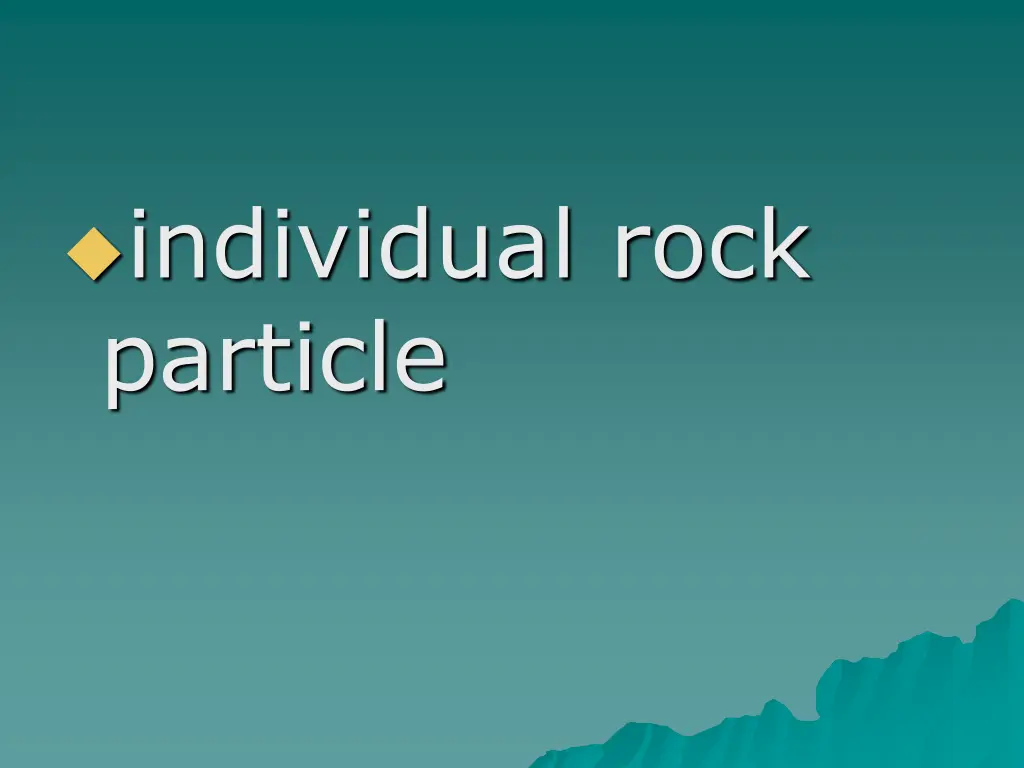 individual rock particle