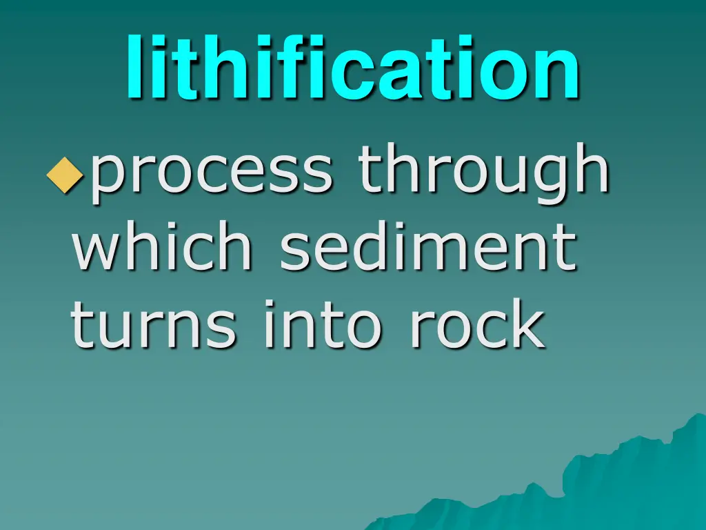 lithification process through which sediment