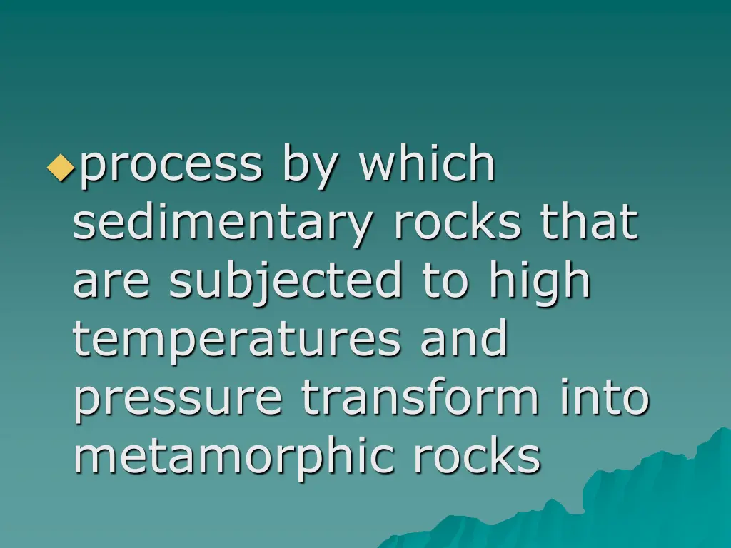 process by which sedimentary rocks that