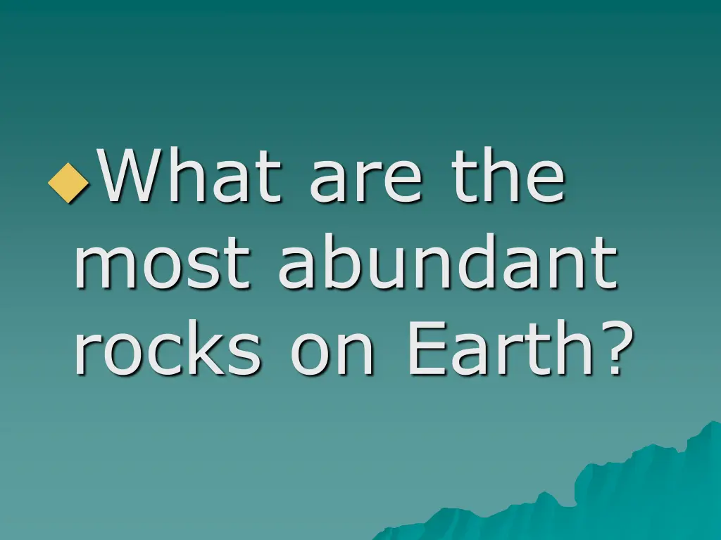 what are the most abundant rocks on earth