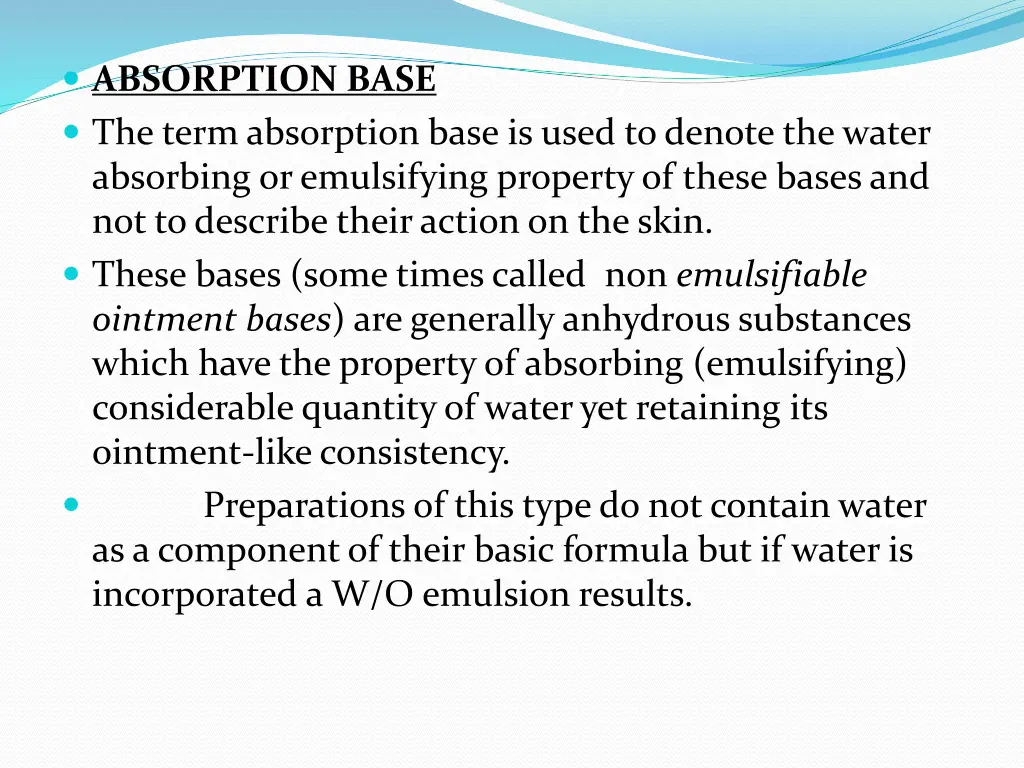 absorption base the term absorption base is used