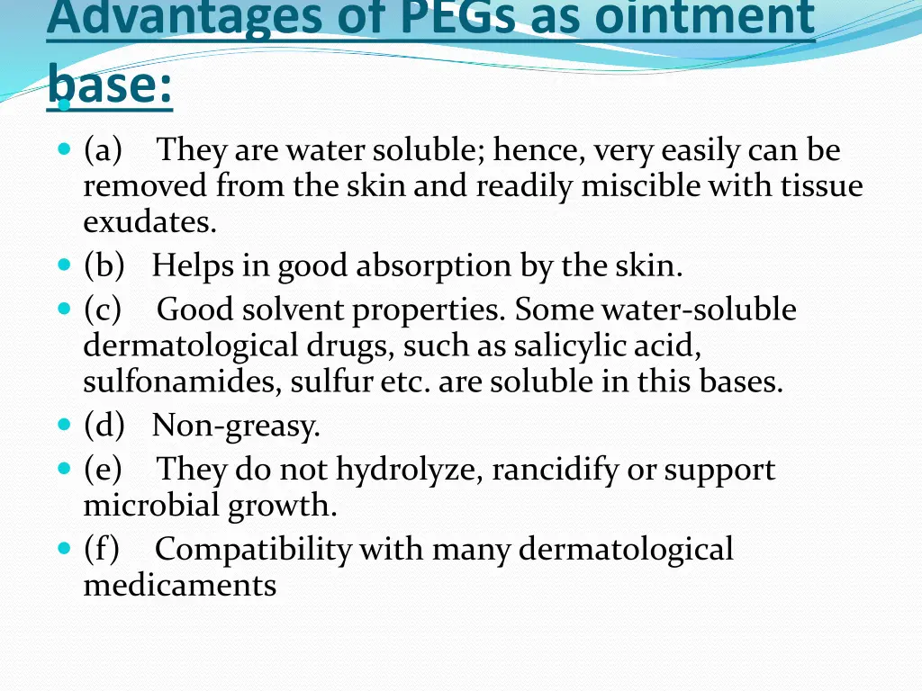 advantages of pegs as ointment base a they