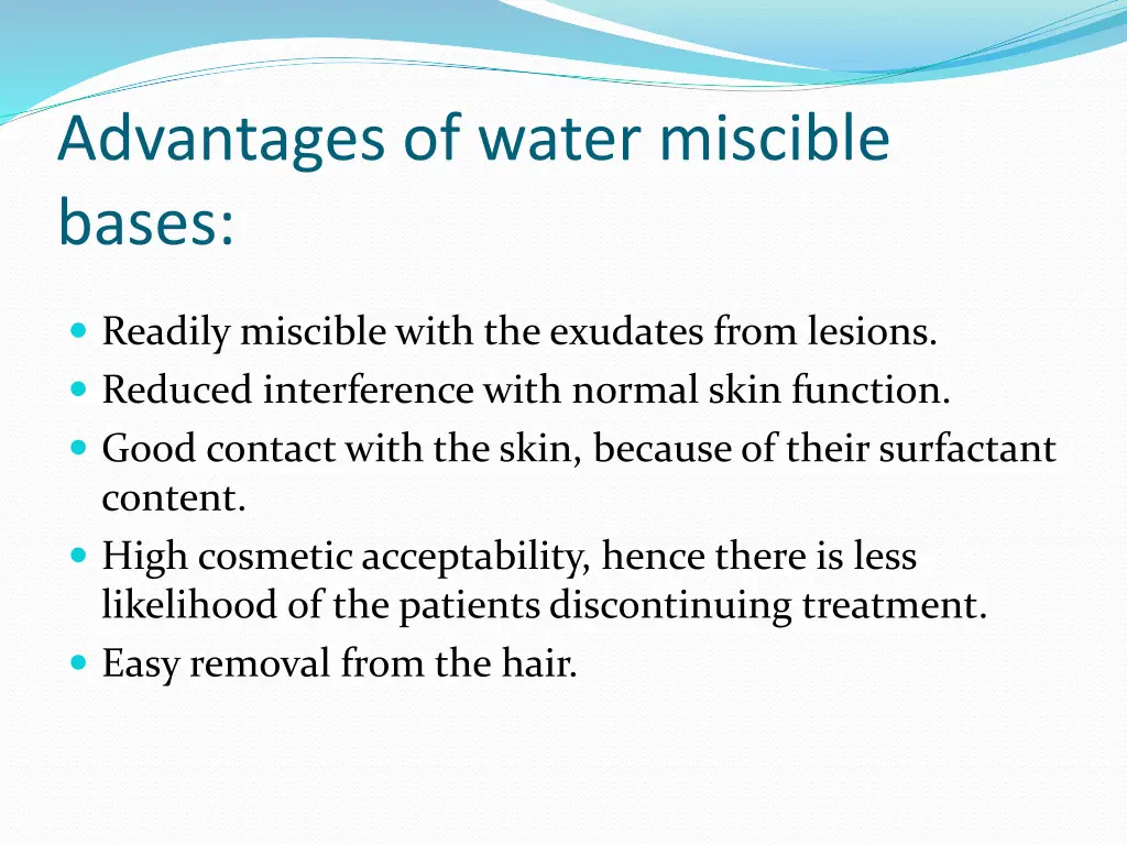 advantages of water miscible bases