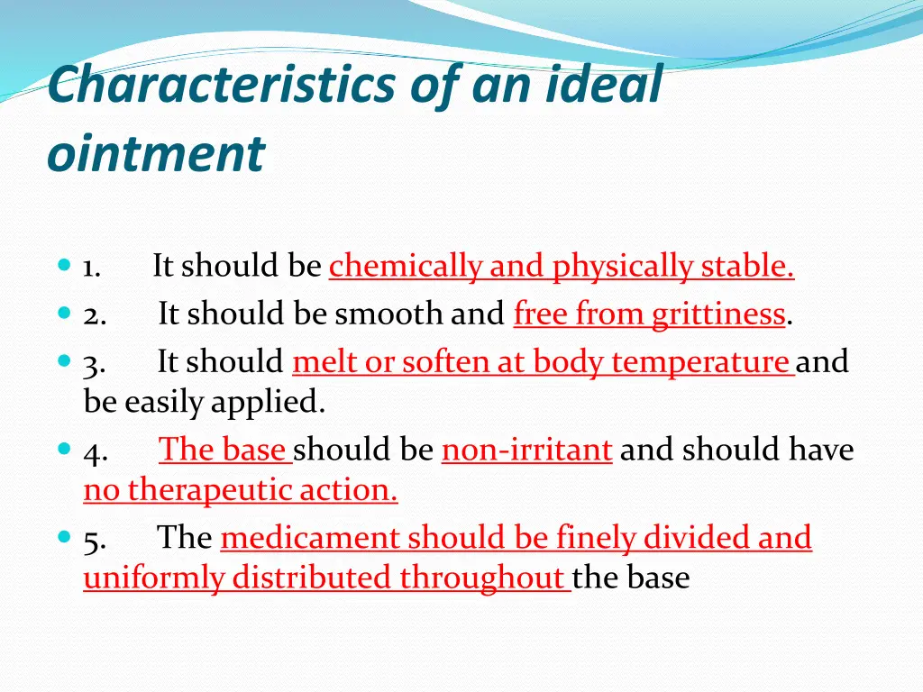 characteristics of an ideal ointment