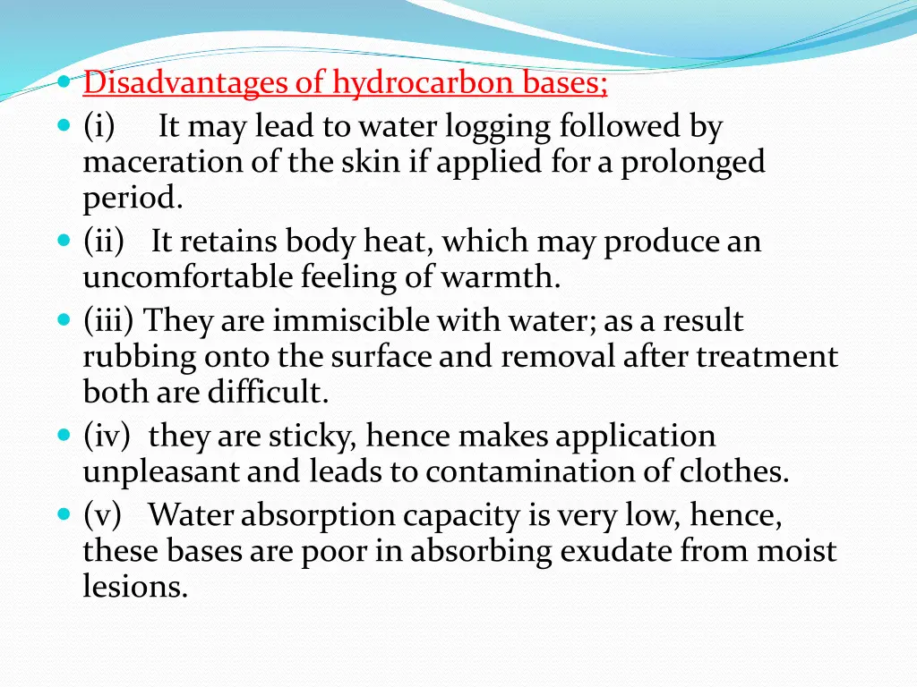 disadvantages of hydrocarbon bases i it may lead