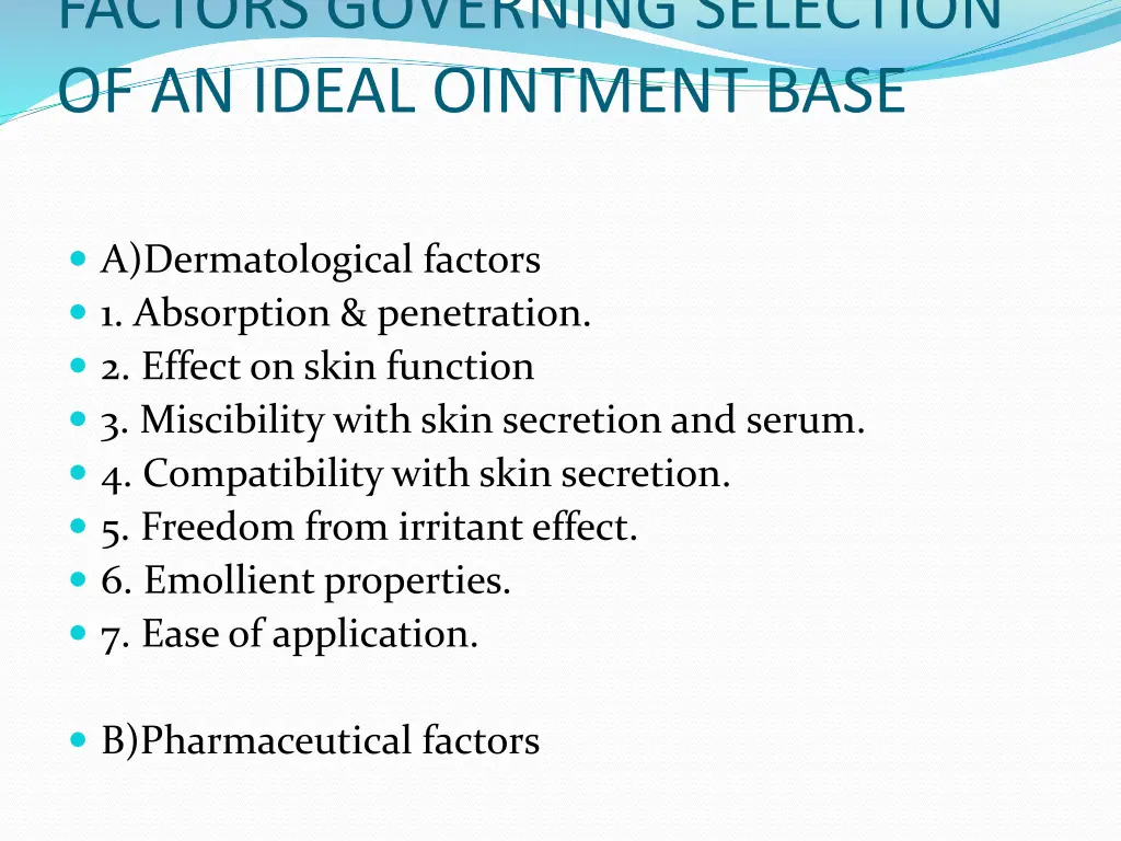 factors governing selection of an ideal ointment