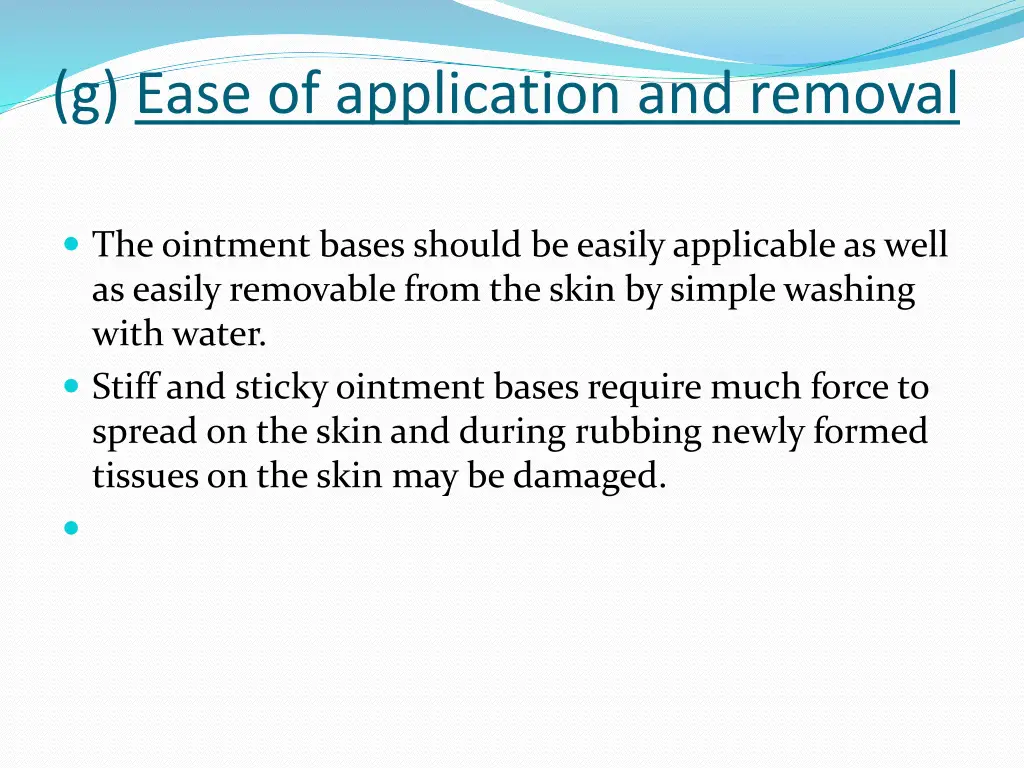 g ease of application and removal