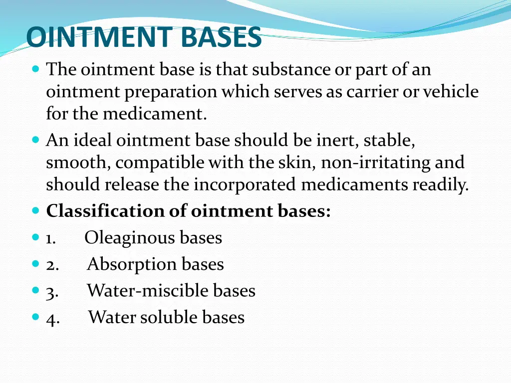 ointment bases the ointment base is that