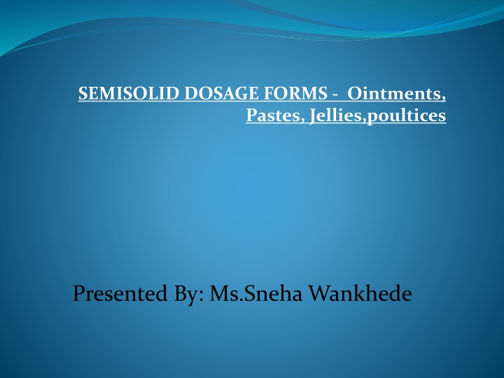 semisolid dosage forms ointments pastes jellies