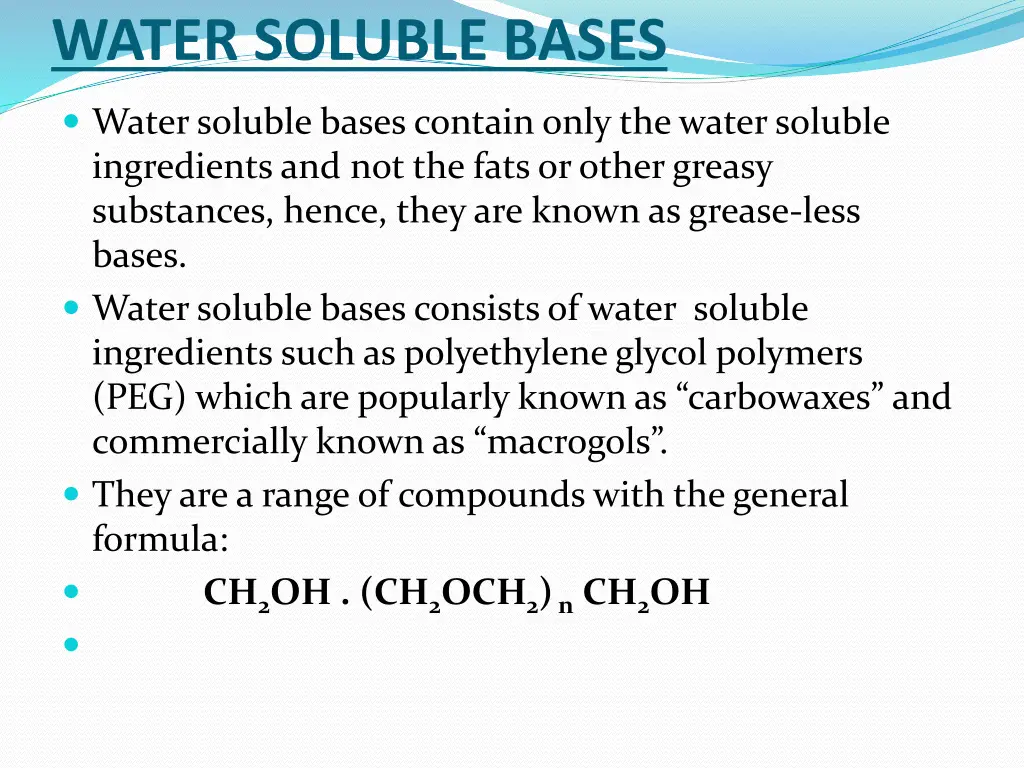 water soluble bases