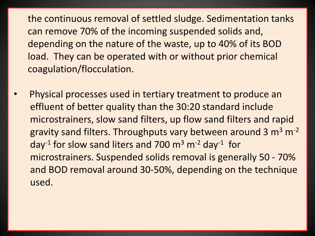 the continuous removal of settled sludge