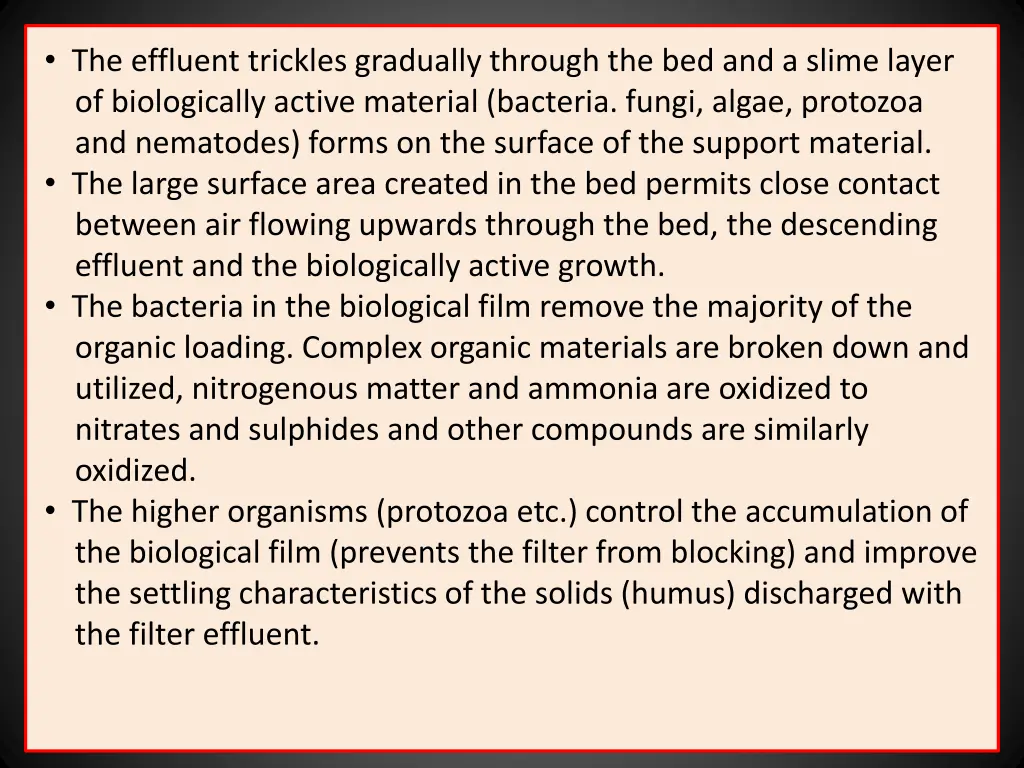 the effluent trickles gradually through