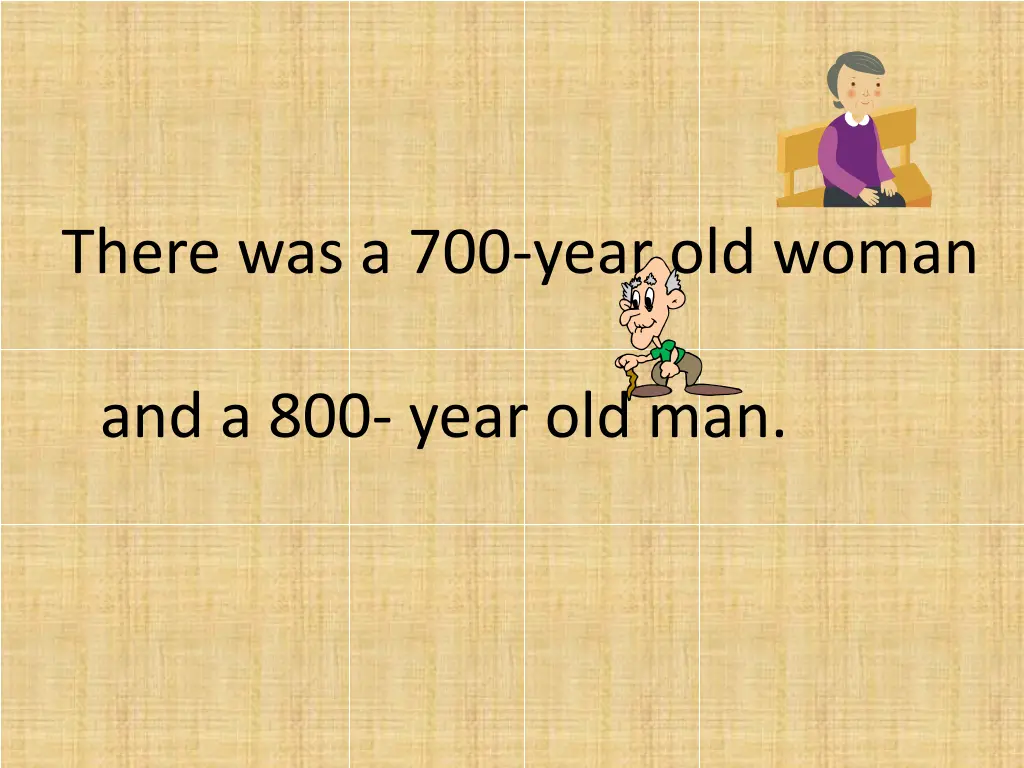 there was a 700 year old woman