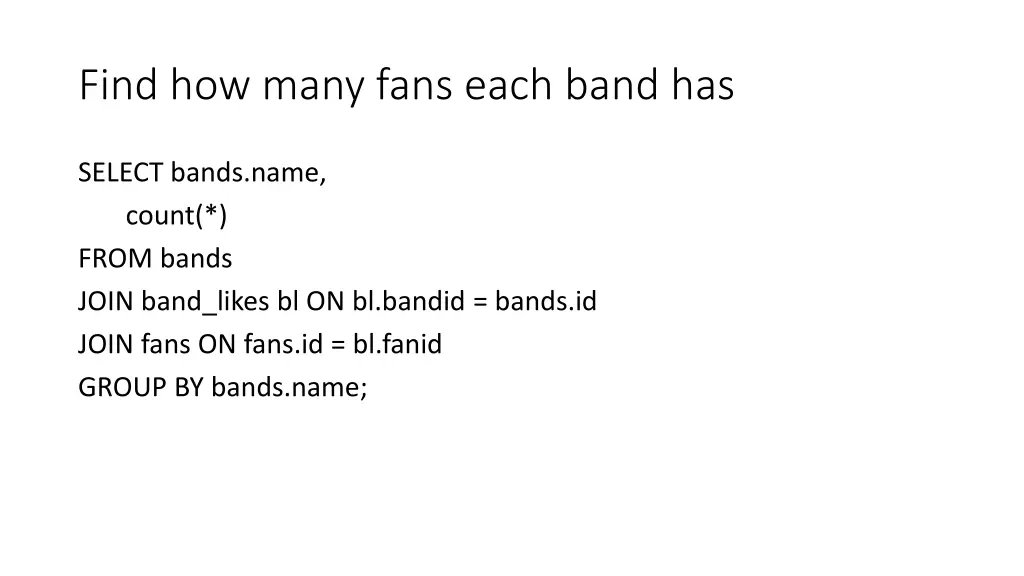 find how many fans each band has