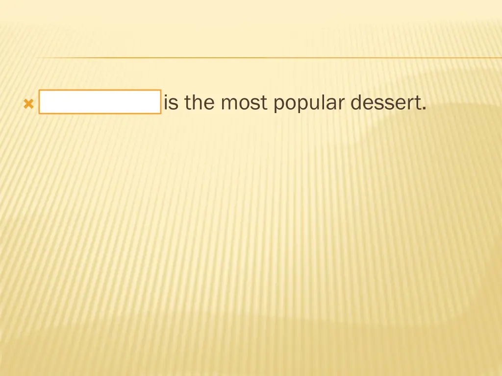 pumpkin pie is the most popular dessert