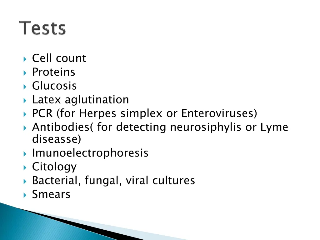 cell count proteins glucosis latex aglutination