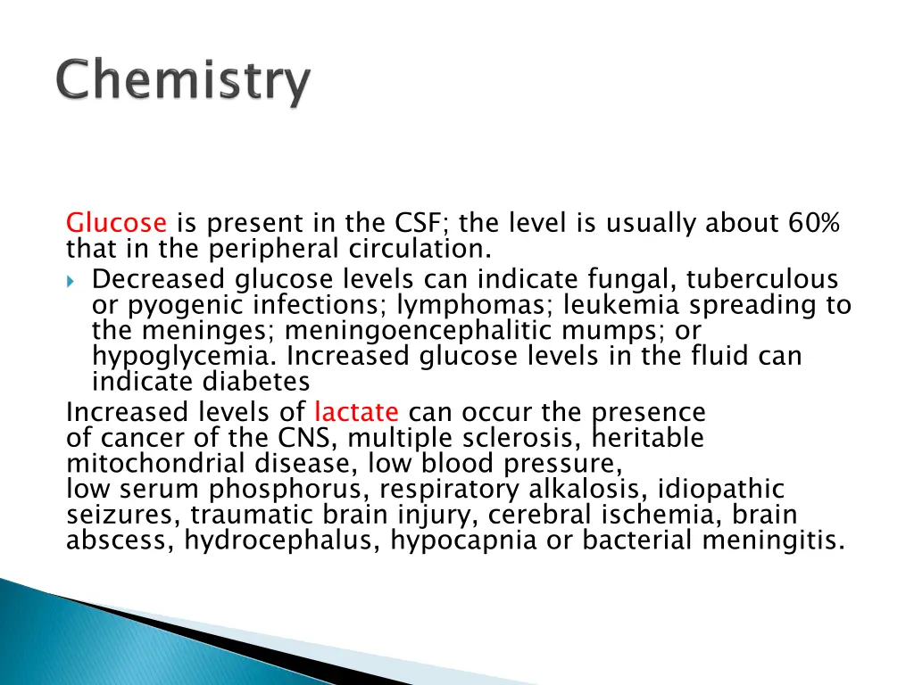 glucose is present in the csf the level