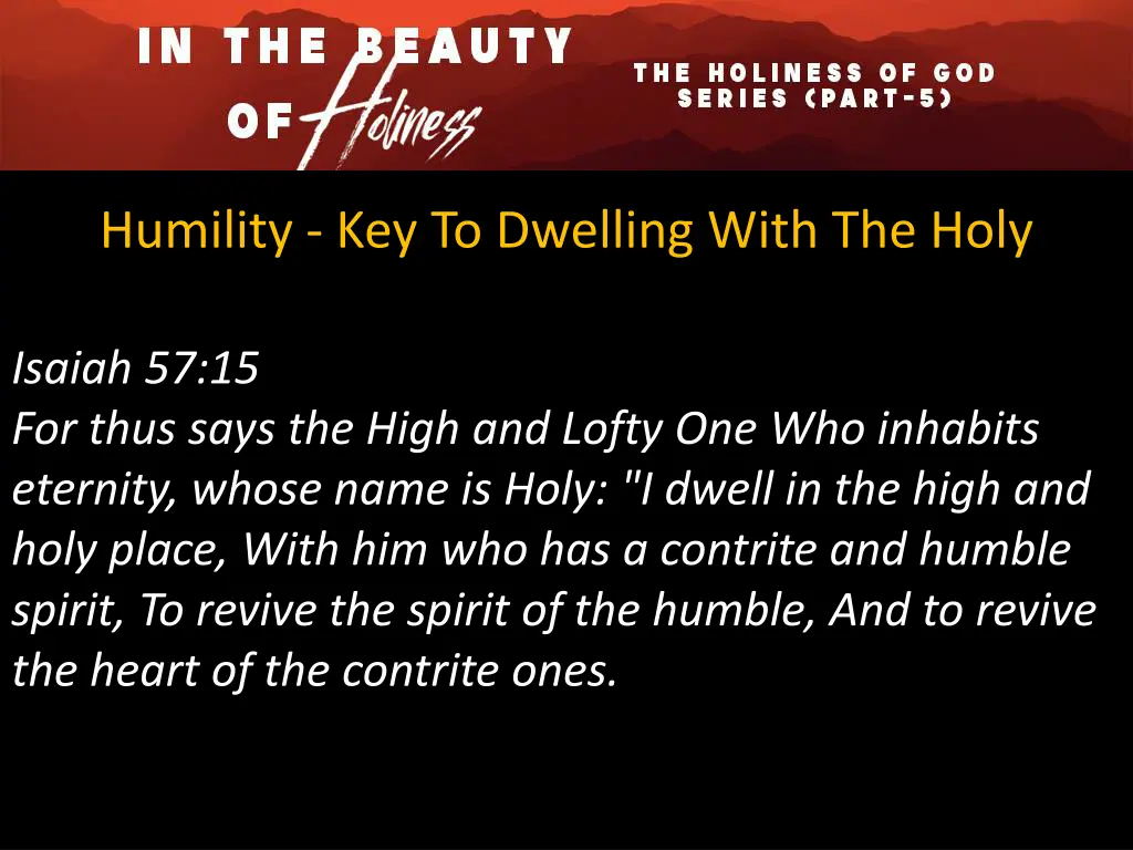 humility key to dwelling with the holy