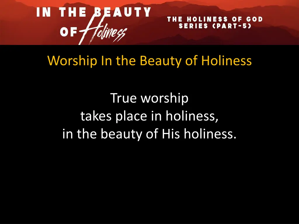 worship in the beauty of holiness 2