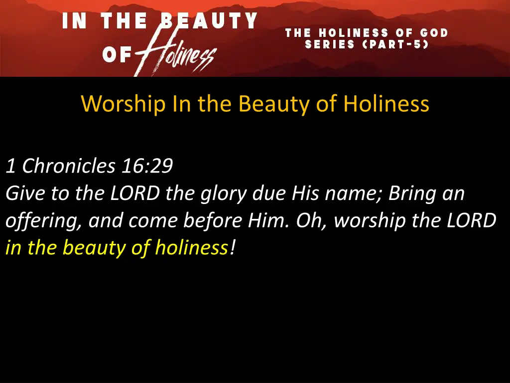 worship in the beauty of holiness