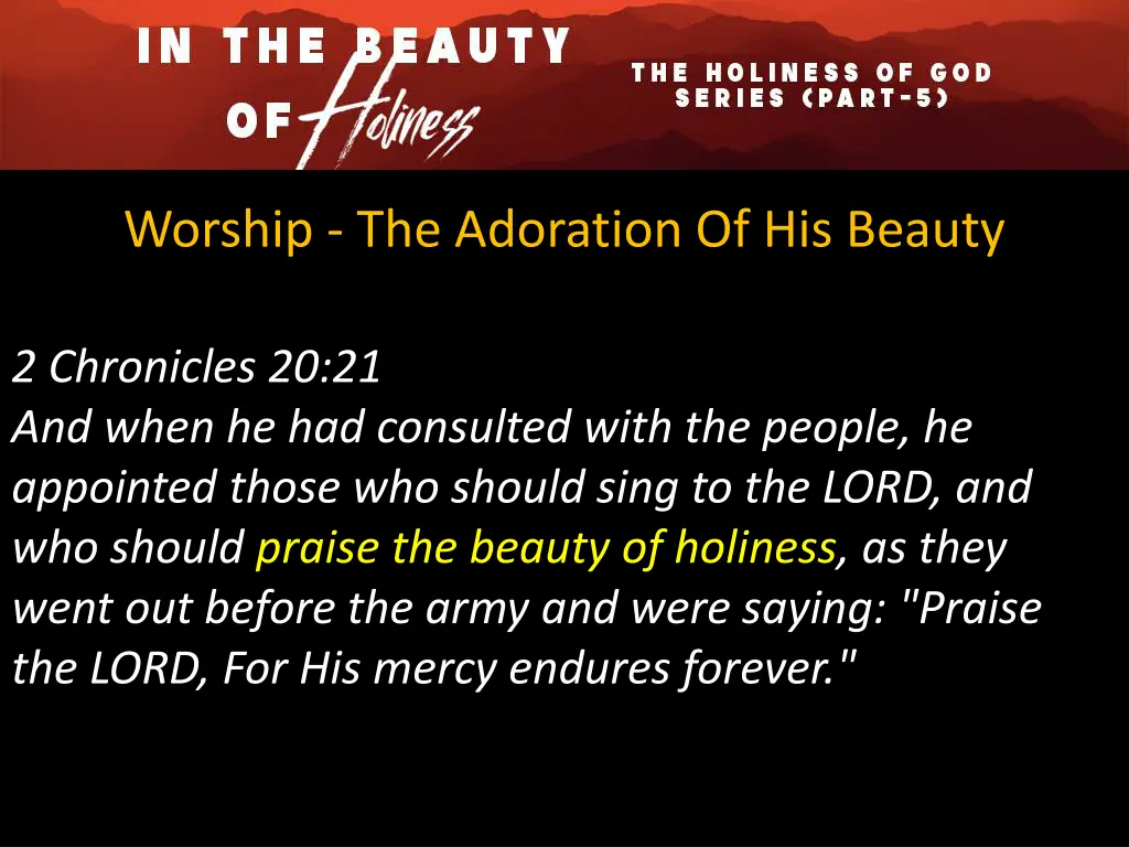 worship the adoration of his beauty