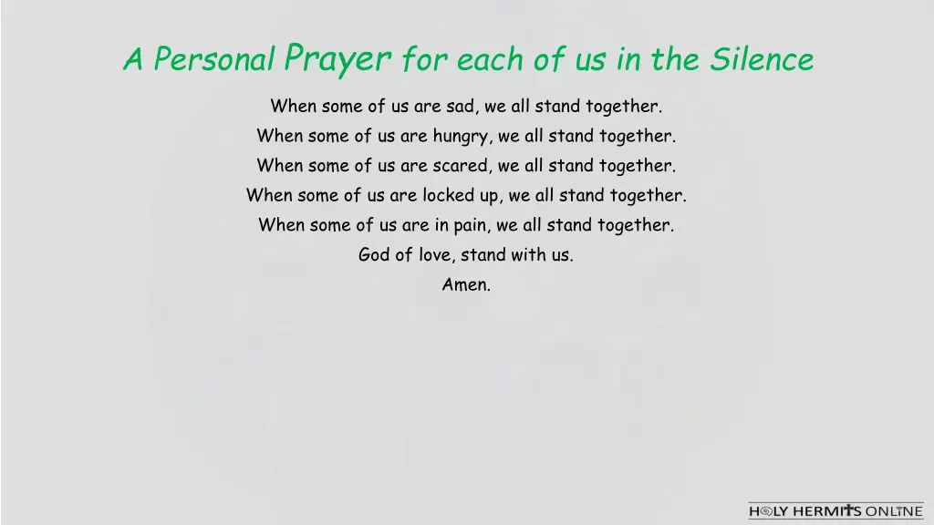 a personal prayer for each of us in the silence