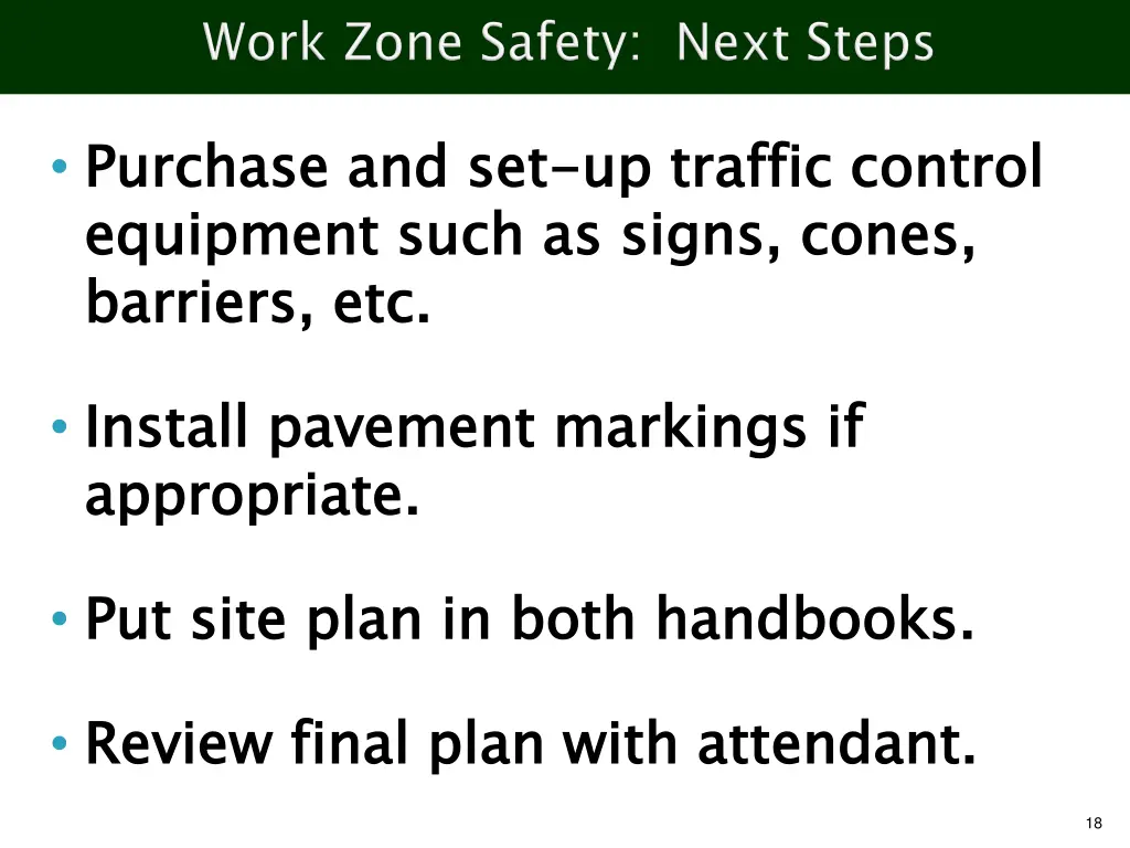 purchase and set equipment such as signs cones