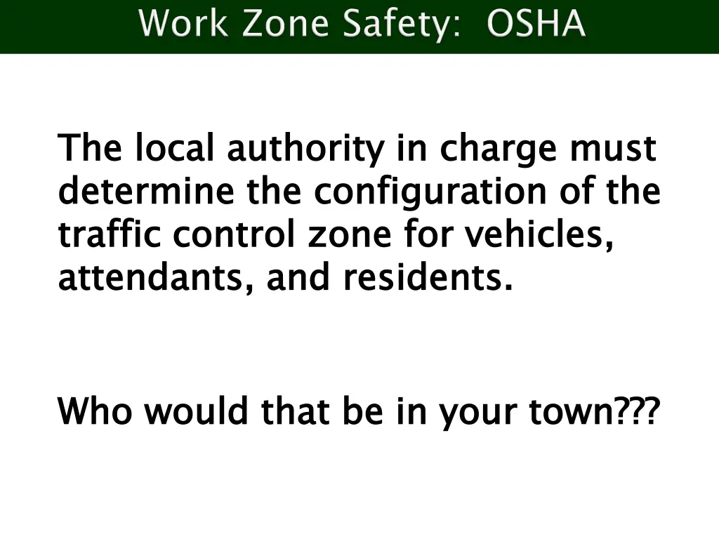 the local authority in charge must determine