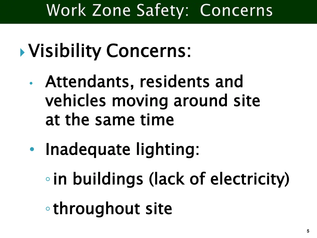 visibility attendants residents and vehicles