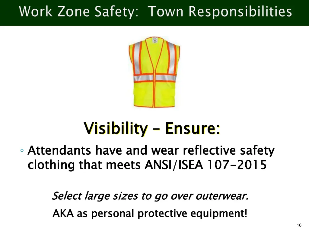 visibility ensure attendants have and wear