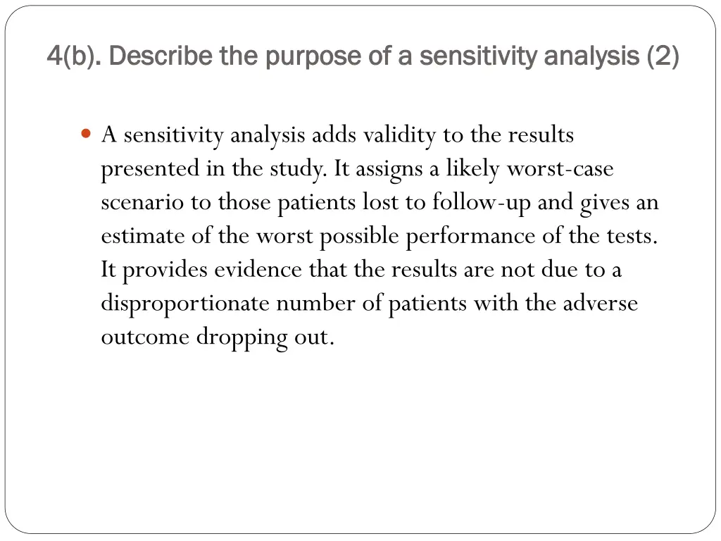 4 b describe the purpose of a sensitivity