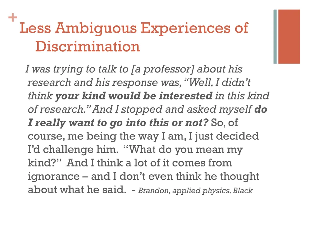 less ambiguous experiences of discrimination