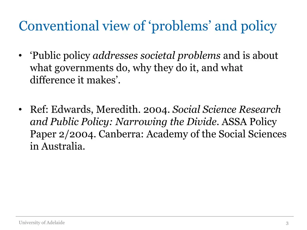 conventional view of problems and policy