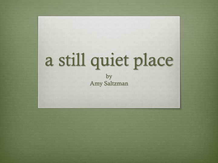 a still quiet place by amy saltzman