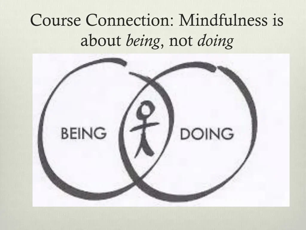 course connection mindfulness is about being