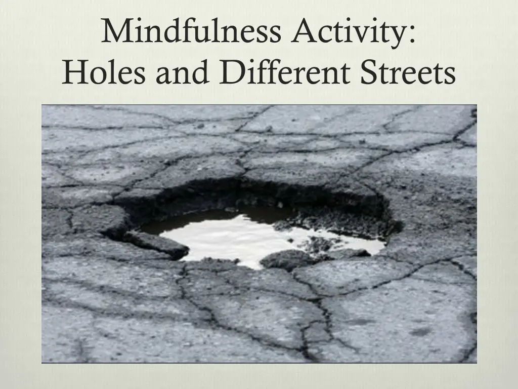 mindfulness activity holes and different streets