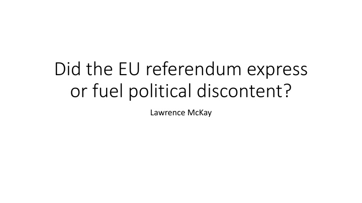 did the eu referendum express or fuel political