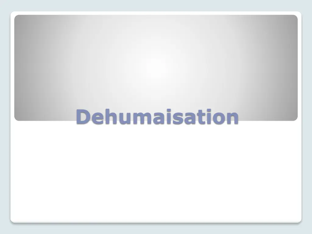 dehumaisation